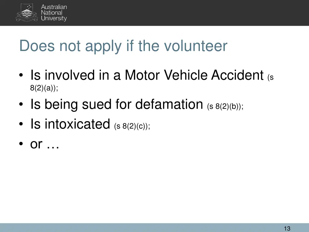 does not apply if the volunteer