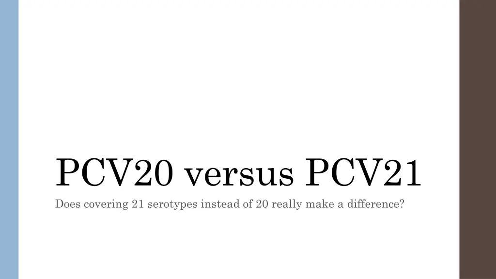 pcv20 versus pcv21 does covering 21 serotypes