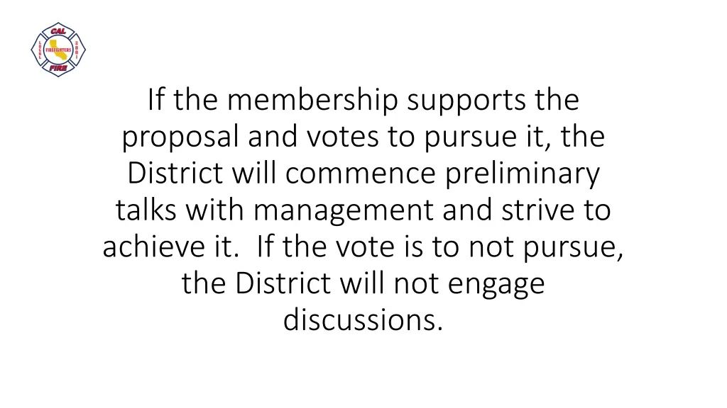if the membership supports the proposal and votes