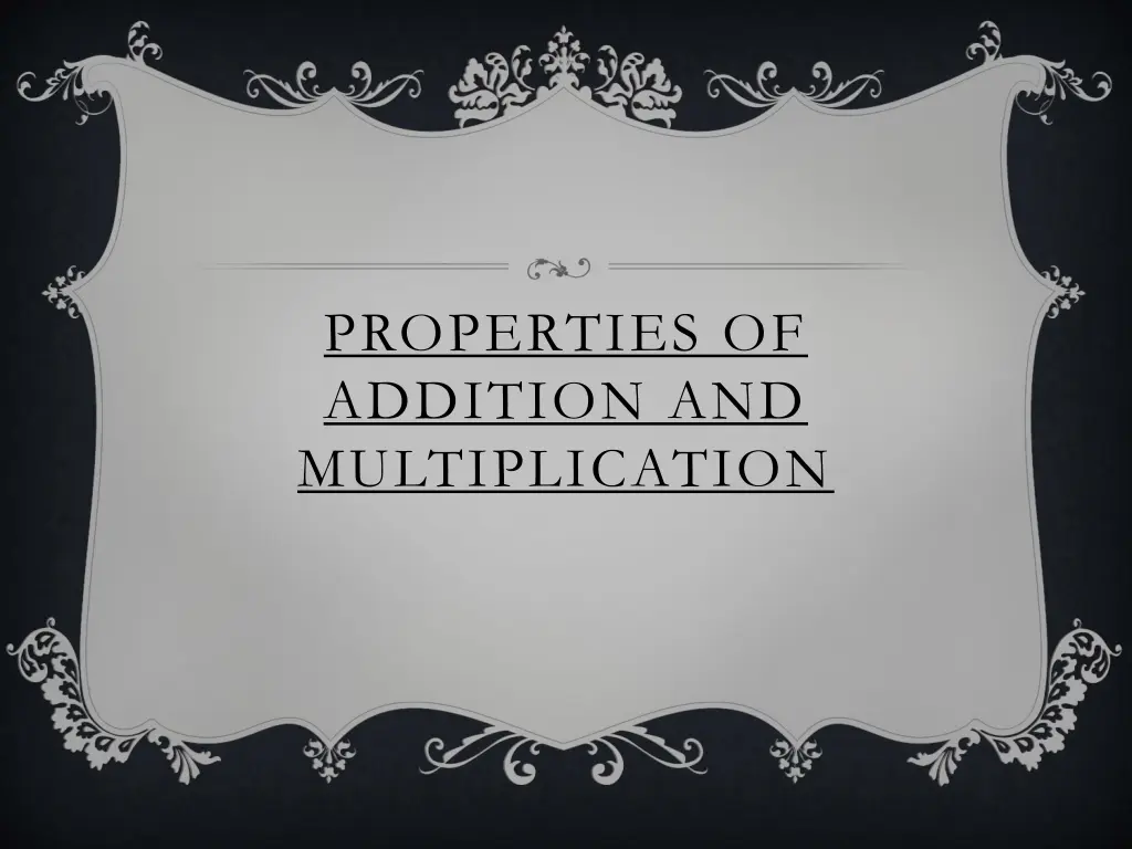 properties of addition and multiplication