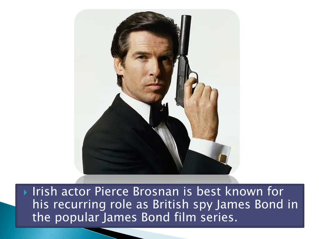 irish actor pierce brosnan is best known