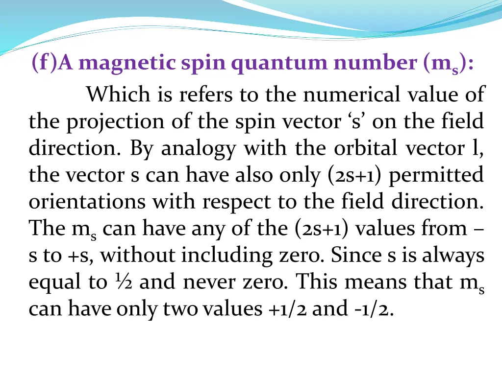f a magneticspin quantum number m s which
