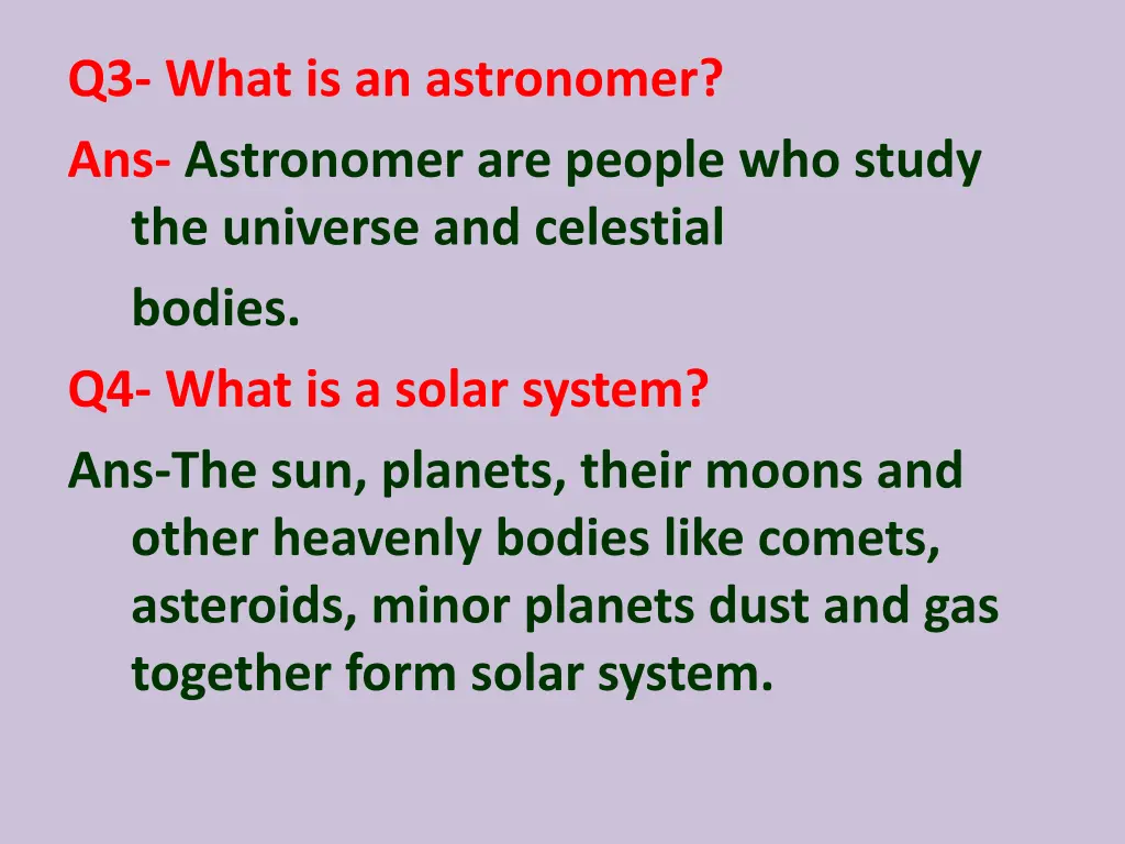 q3 what is an astronomer ans astronomer