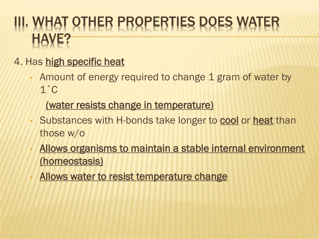 iii what other properties does water have 3