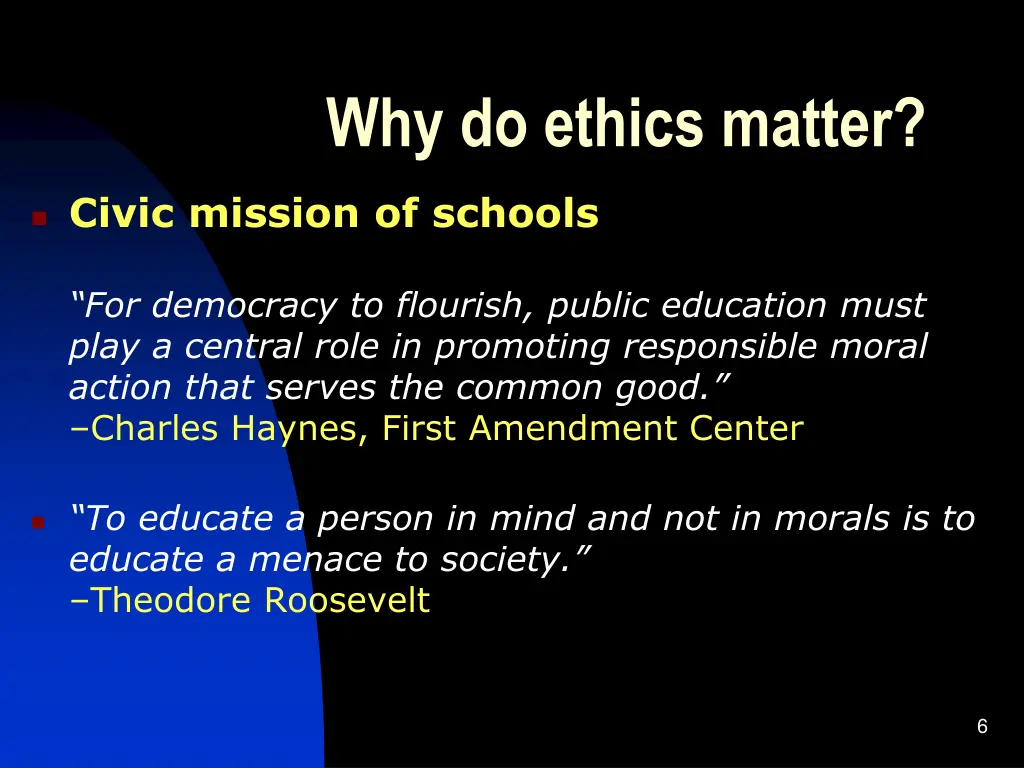 why do ethics matter