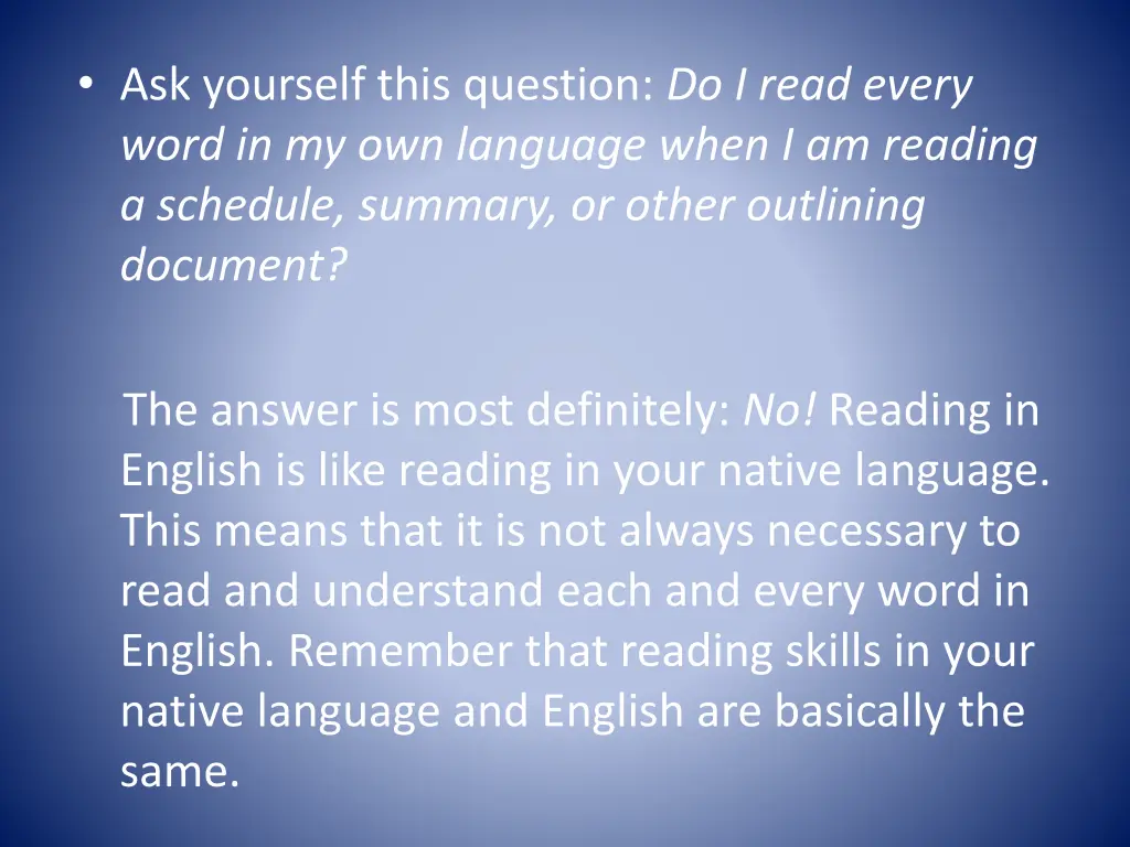 ask yourself this question do i read every word