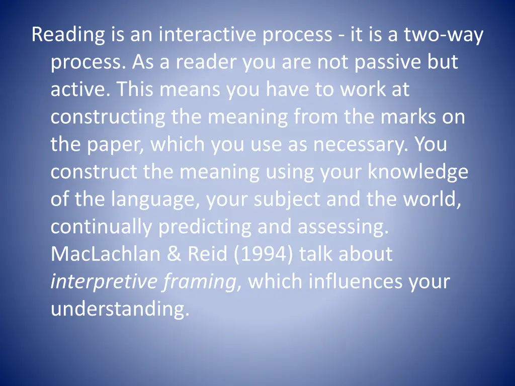 reading is an interactive process