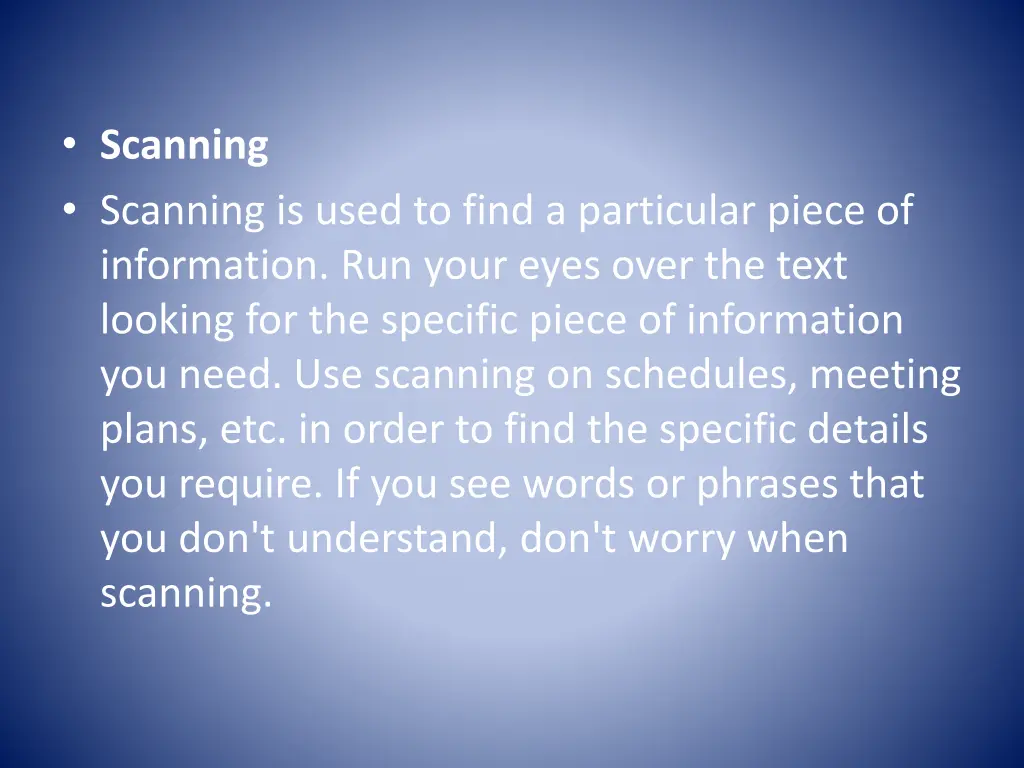 scanning scanning is used to find a particular