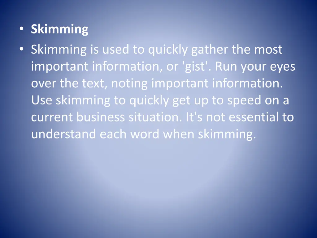 skimming skimming is used to quickly gather