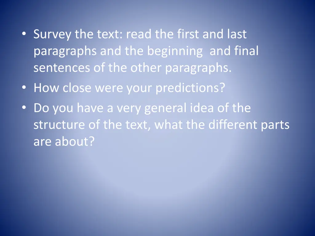survey the text read the first and last