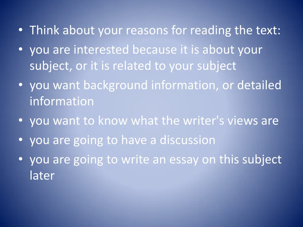 think about your reasons for reading the text