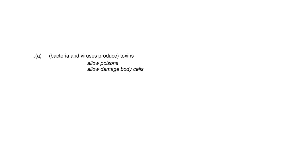a bacteria and viruses produce toxins