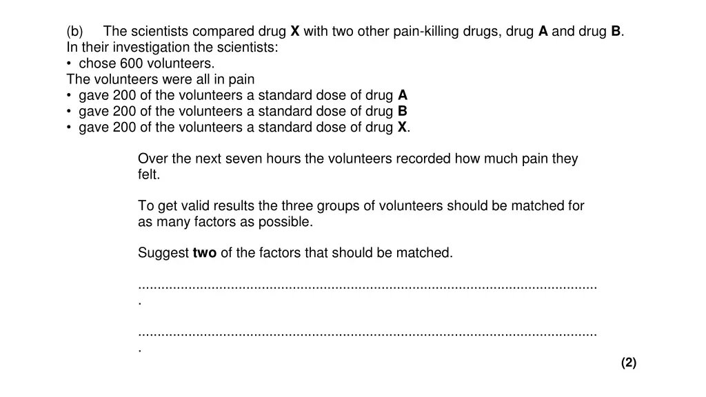 b the scientists compared drug x with two other