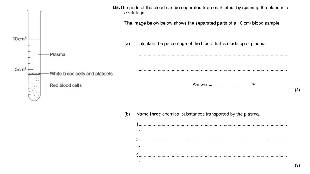 q5 the parts of the blood can be separated from