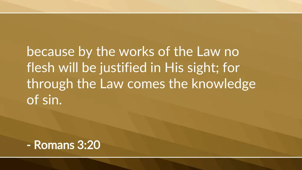because by the works of the law no flesh will