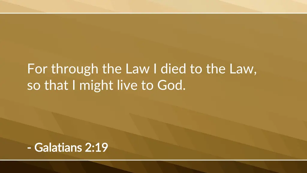 for through the law i died to the law so that