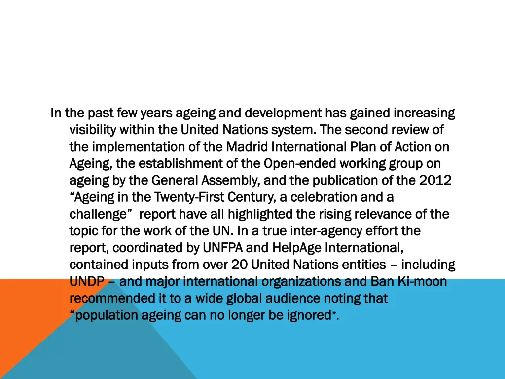 in the past few years ageing and development