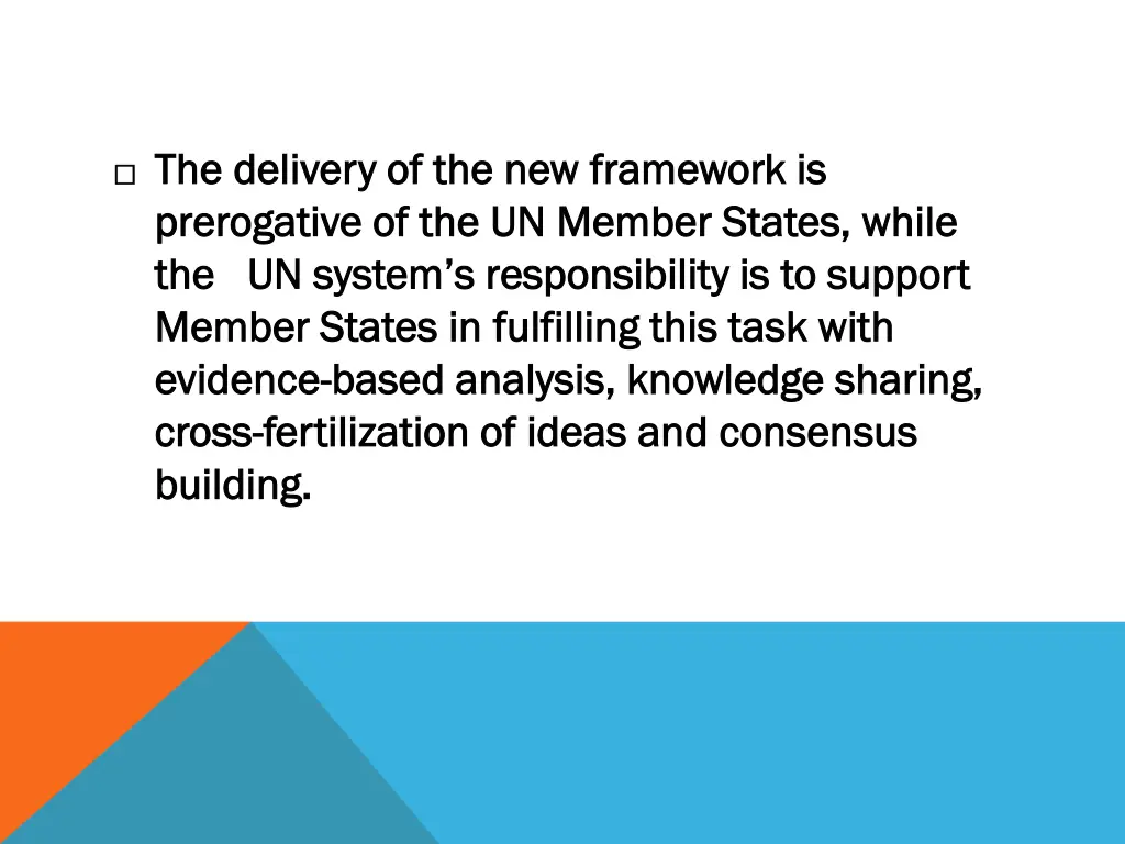 the delivery of the new framework is the delivery