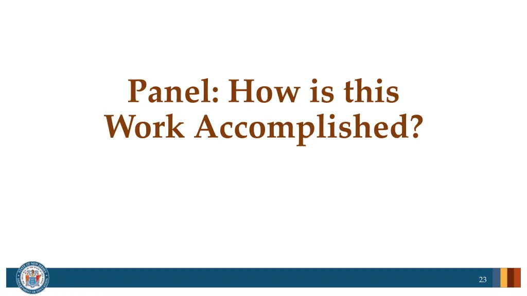 panel how is this work accomplished