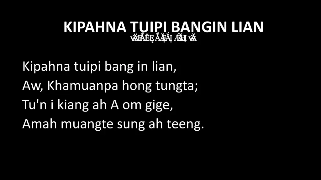 kipahna tuipi bangin lian bi akna late