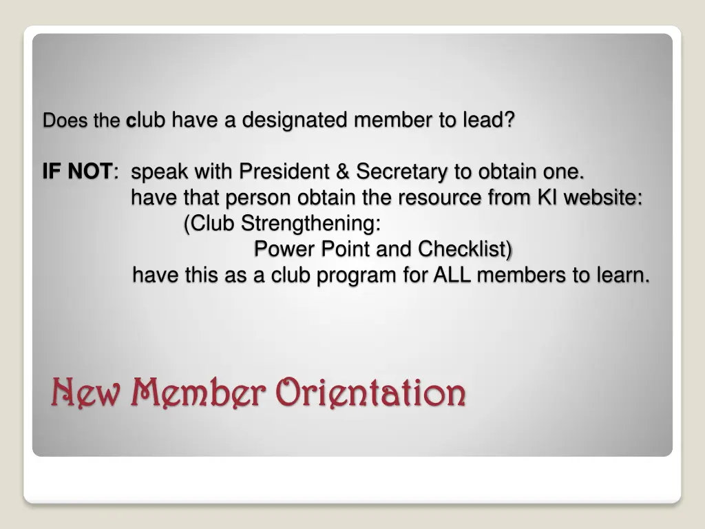 does the c lub have a designated member to lead