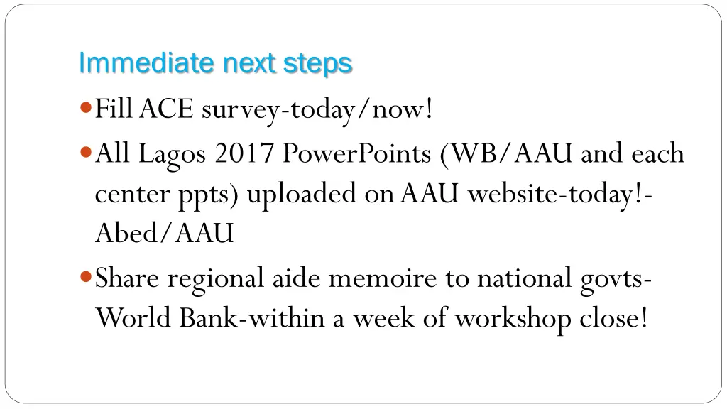 immediate next steps fill ace survey today
