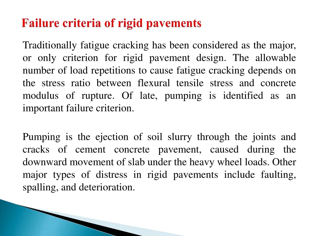 traditionally fatigue cracking has been