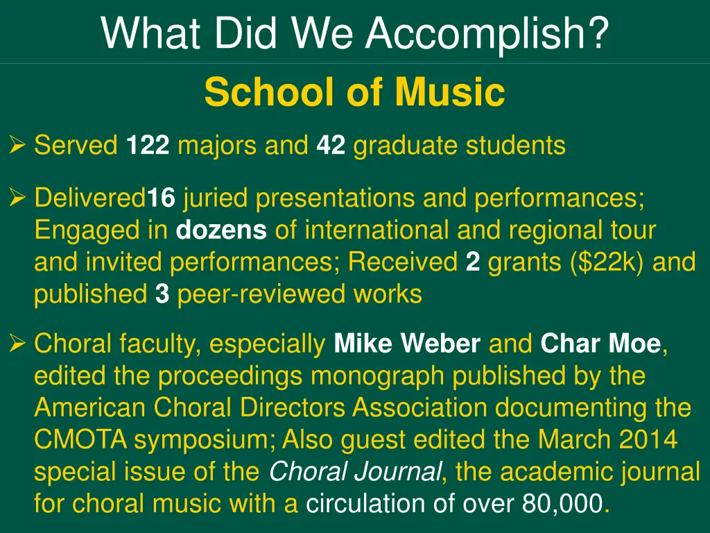 what did we accomplish school of music
