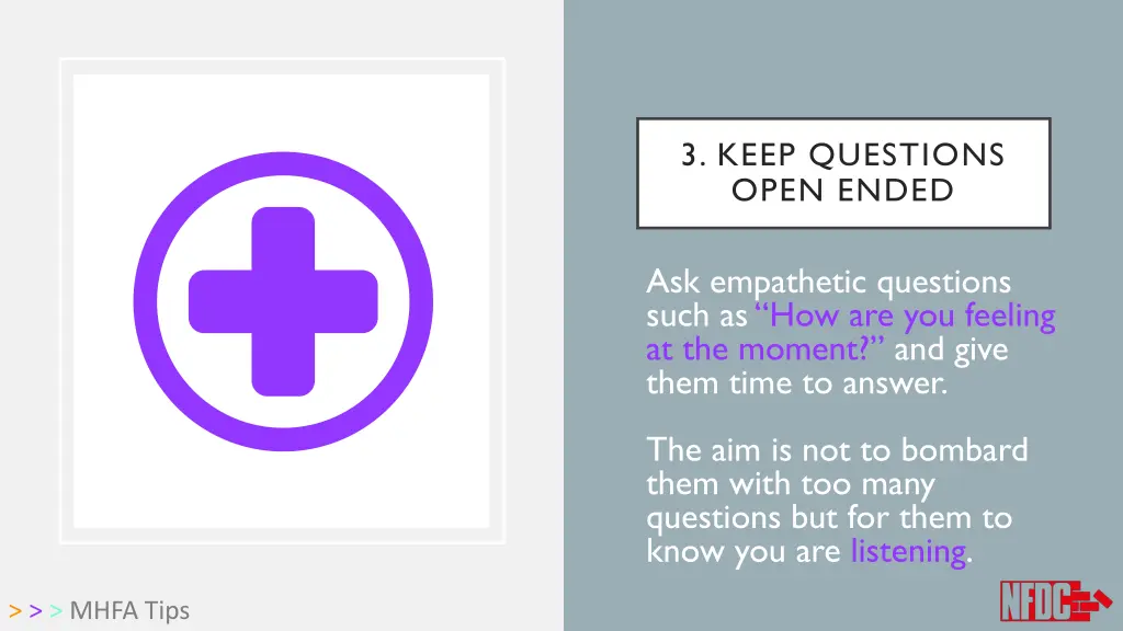 3 keep questions open ended