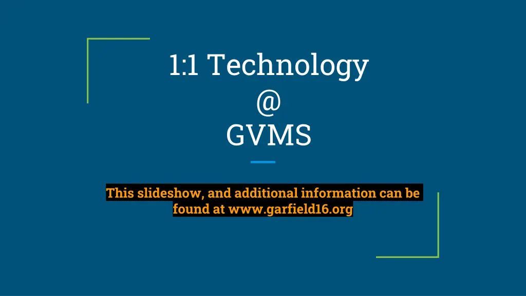 1 1 technology @ gvms