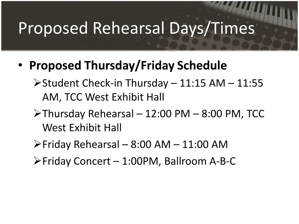 proposed rehearsal days times