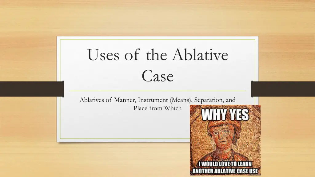 uses of the ablative case