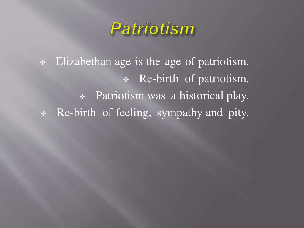 elizabethan age is the age of patriotism re birth