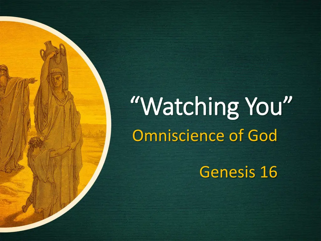 watching you watching you omniscience of god