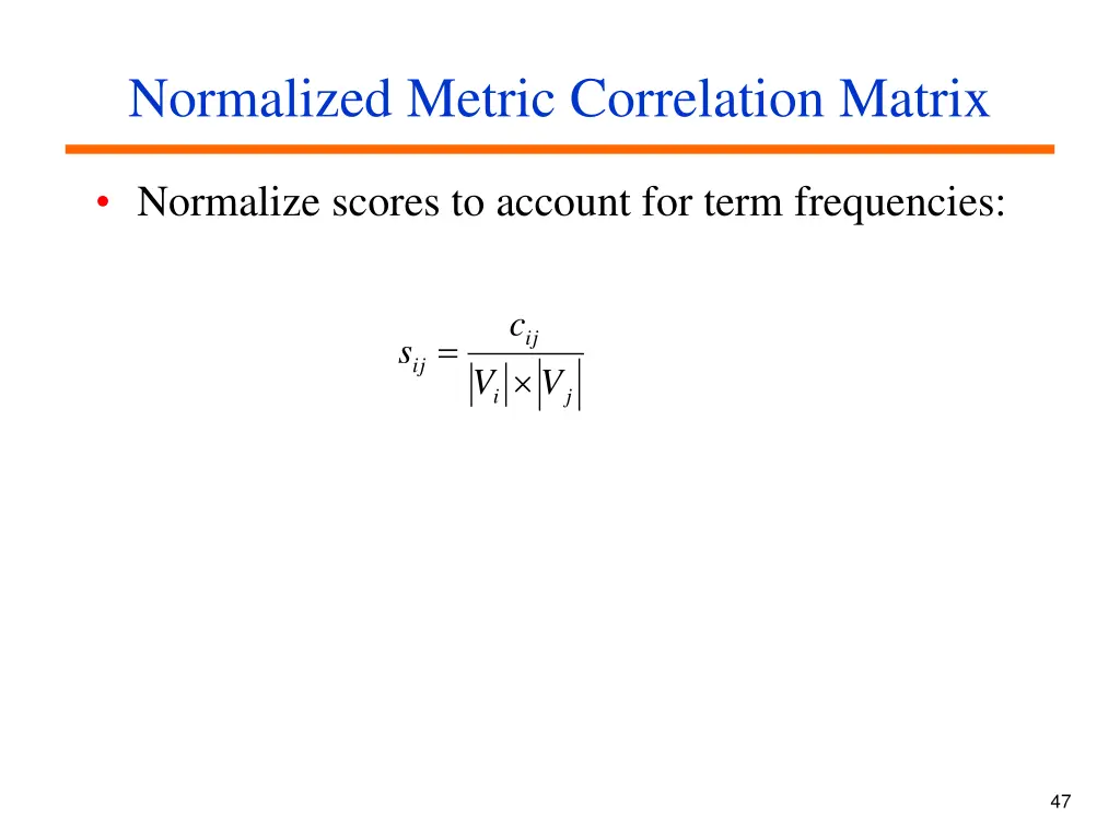 normalized metric correlation matrix