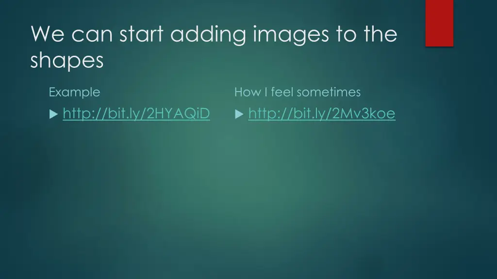 we can start adding images to the shapes