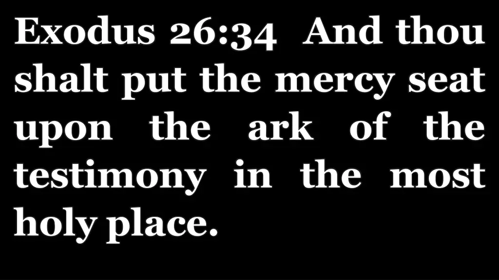 exodus 26 34 and thou shalt put the mercy seat