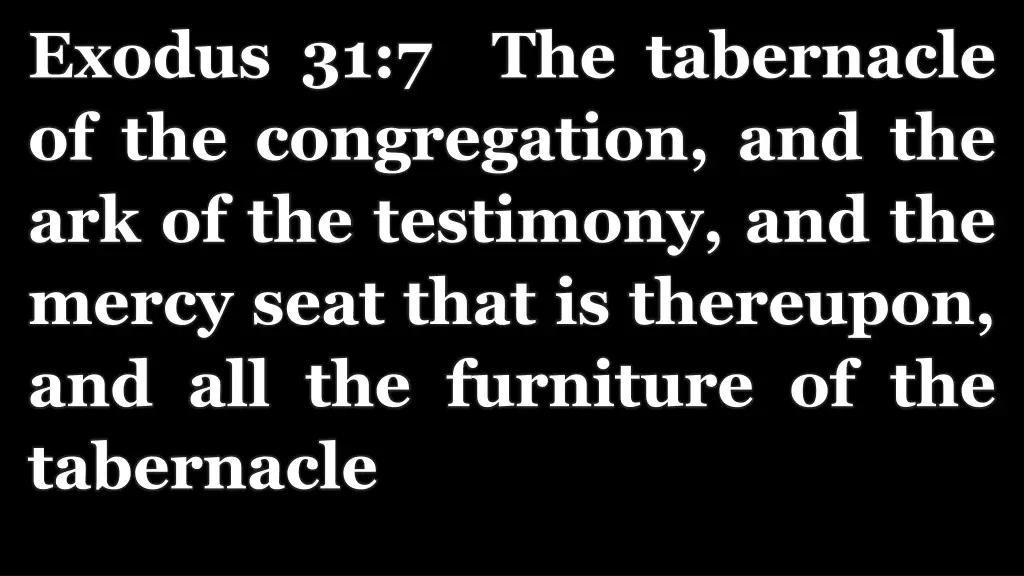 exodus 31 7 the tabernacle of the congregation