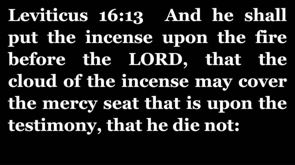 leviticus 16 13 and he shall put the incense upon