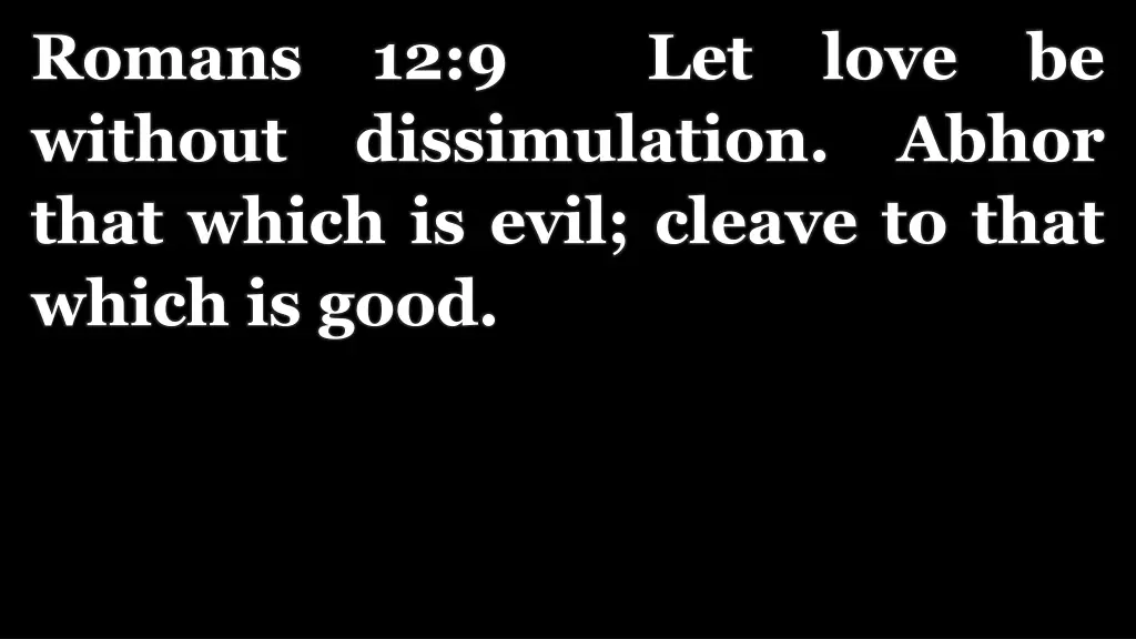 romans 12 9 let love be without dissimulation