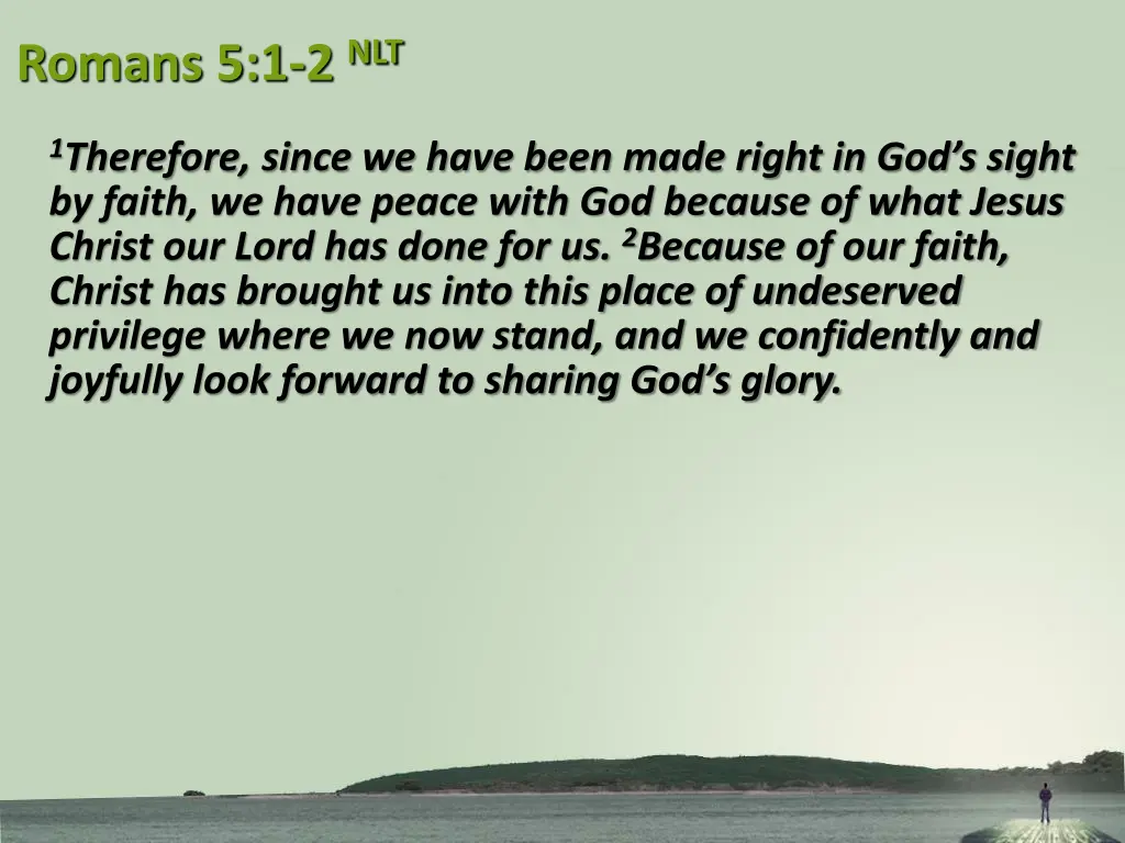 romans 5 1 2 nlt