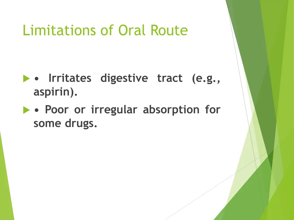 limitations of oral route