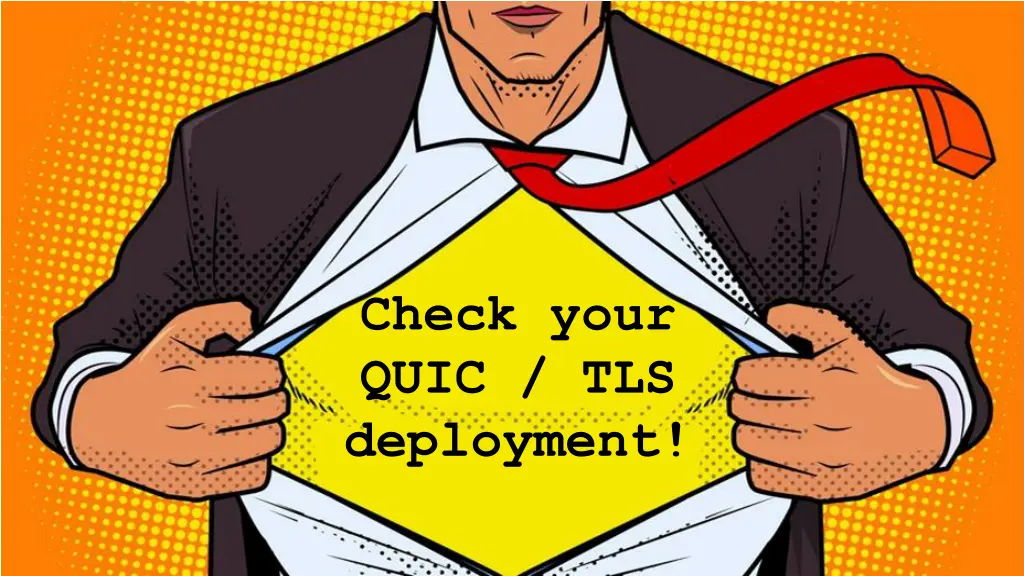 check your quic tls deployment