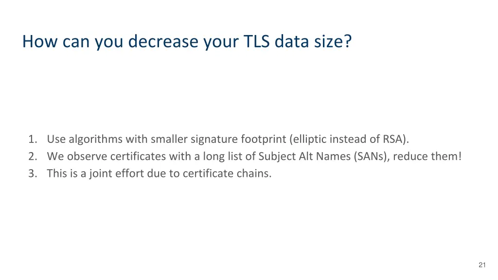 how can you decrease your tls data size