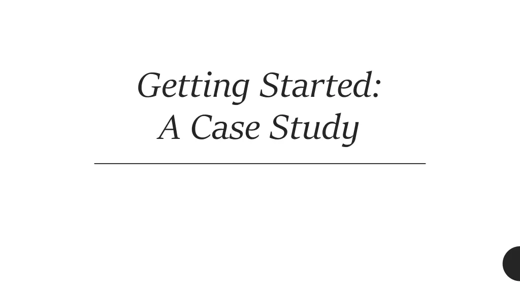 getting started a case study