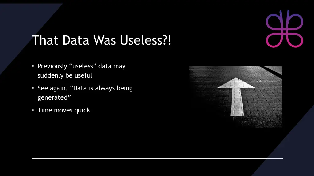 that data was useless