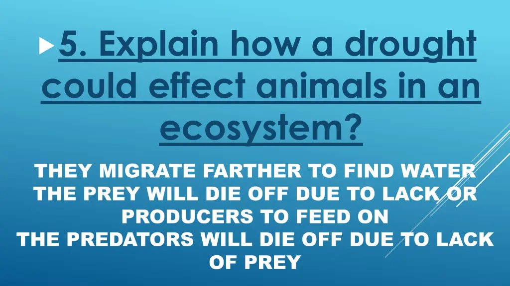 5 explain how a drought could effect animals