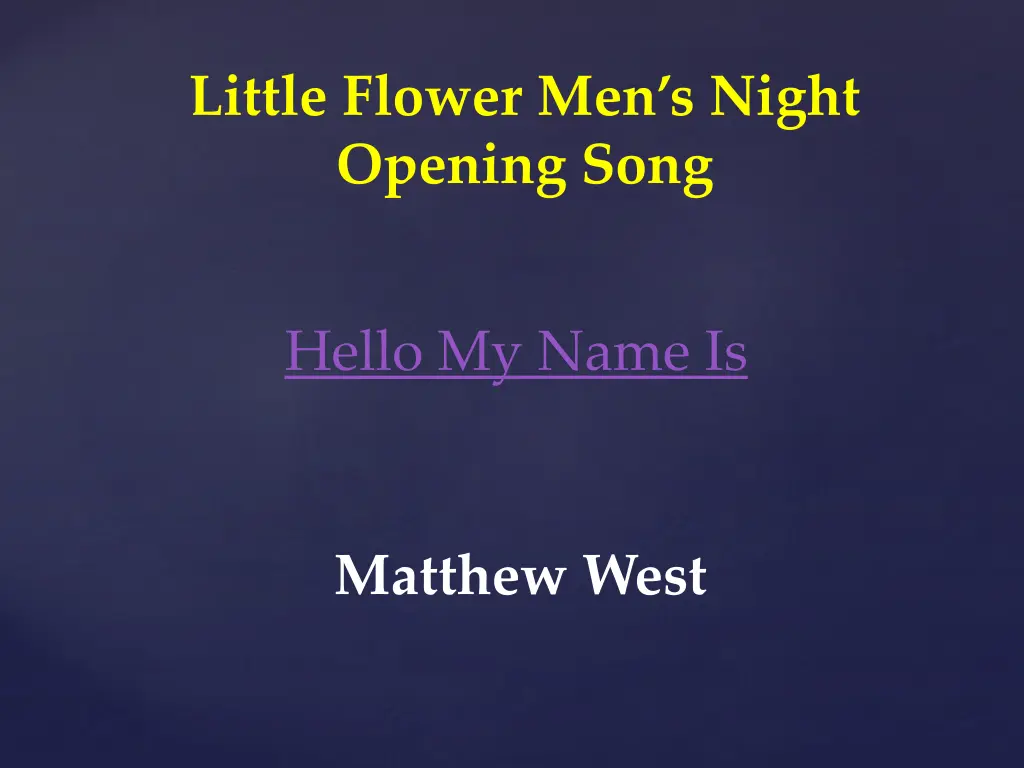little flower men s night opening song