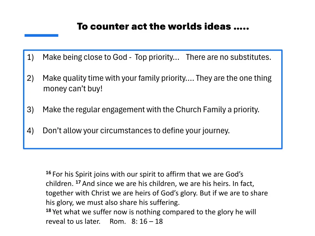 to counter act the worlds ideas