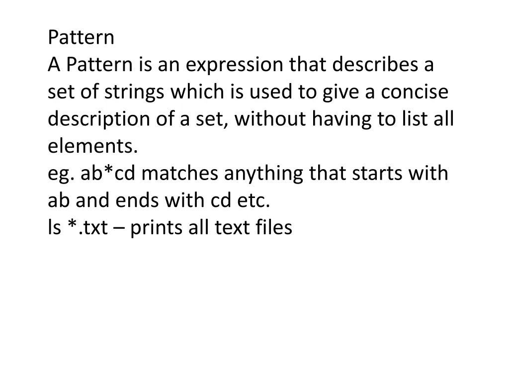 pattern a pattern is an expression that describes